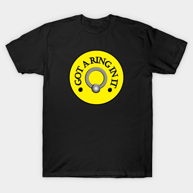 Got a Ring In It - Yellow T-Shirt by kinketees